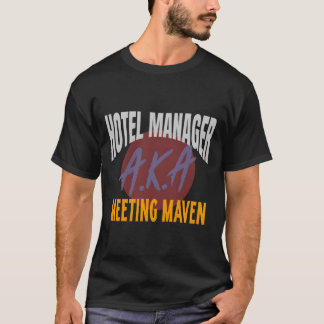 Hospitality Hotel Ager Aka Meeting Maven T Shirt