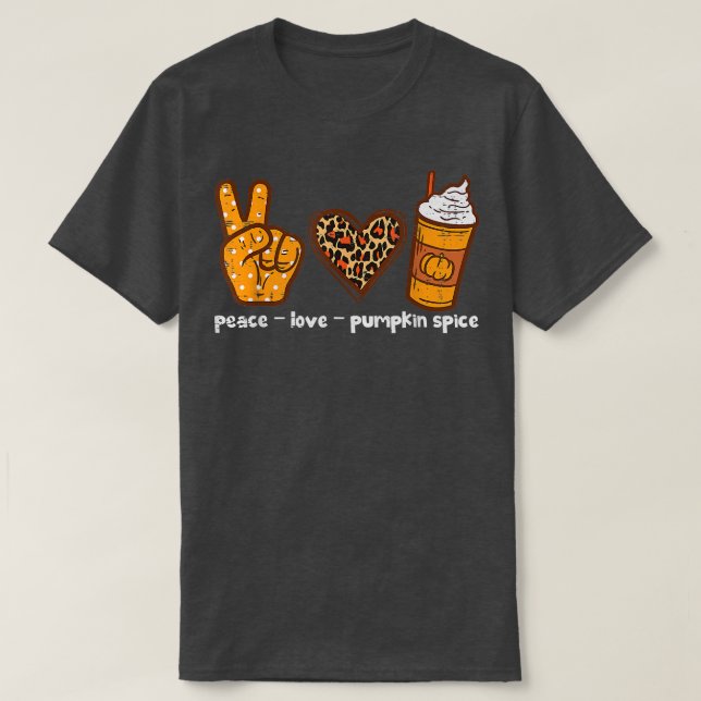 Höst löv Funny Peace Kärlek Pumpkin Spice Desig T Shirt (Design framsida)