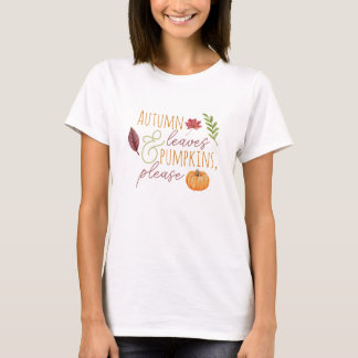 "Höst löv & Pumpkins, snälla" Fall T-Shirt