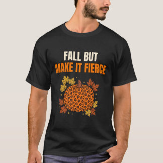 Höst men gör det vilt T-shirt — Leopard Pumpa Fa