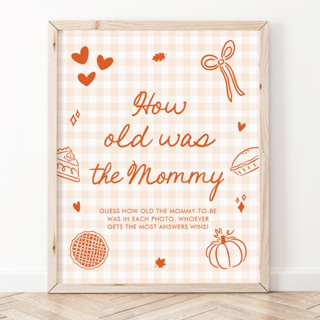 Höst Orange Gingham Sötnos Hur gammal var mamman Poster (Fall Orange Gingham Cutie Pie How old was the Mom Sign)