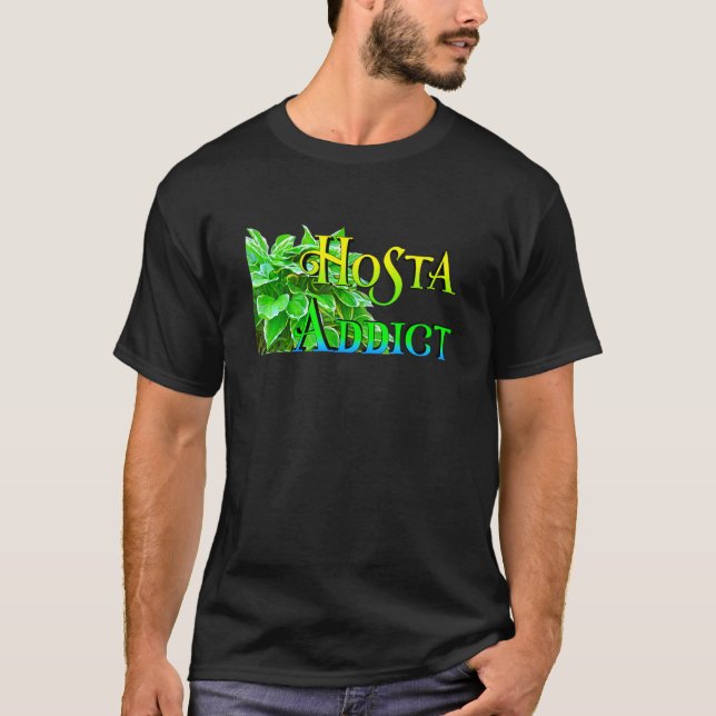 Hosta Addict Hostas Trädgårdsväxter För Hemträdgår T Shirt (Framsida)
