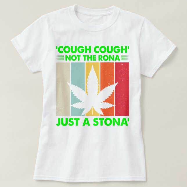 Hosta inte bara en stona Stoner, inte sjuka vi T Shirt (Design framsida)