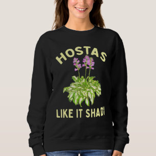 Hostas like it Shady Garden Gardener Suging Loving T Shirt