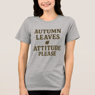 Höstblad & Attityd T-Shirt |