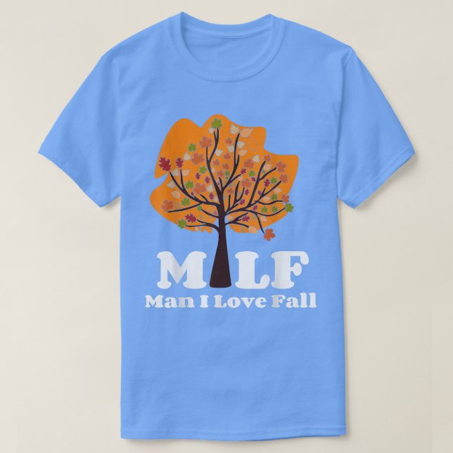 Höstcitat MILF Man I Kärlek Fall Höst löv Wo T Shirt (Design framsida)