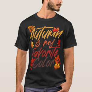 Hösten är min favorit Färg under Vår-högsäsong T Shirt