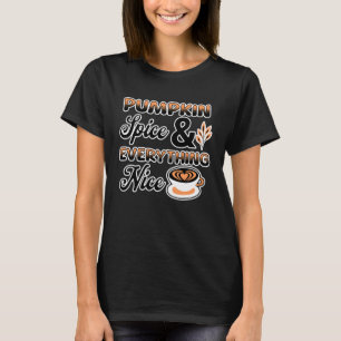 Hösten Färg   Pumpkin Spice och Allt Nice T Shirt