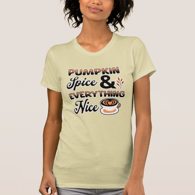 Hösten Färg | Pumpkin Spice och Allt Nice T Shirt (Framsida)