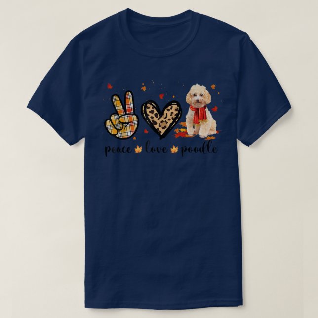 Hösten tack för fredsprocessen Kärlek Pudel Scarf  T Shirt (Design framsida)