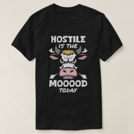 Hostile är stämningen idag t shirt