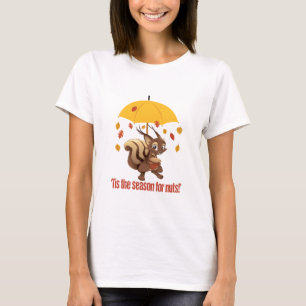 Höstnedgång - Tis säsongen för nötekorre T Shirt