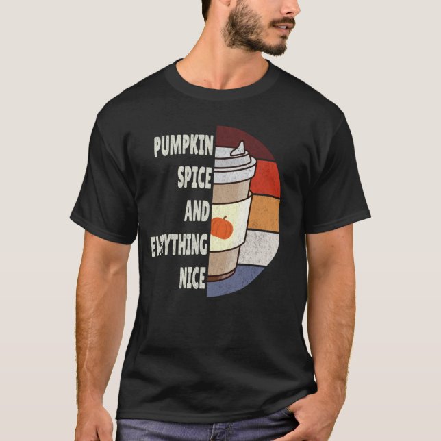 Höstsäsong, Pumpkin Spice och allt annat. T Shirt (Framsida)