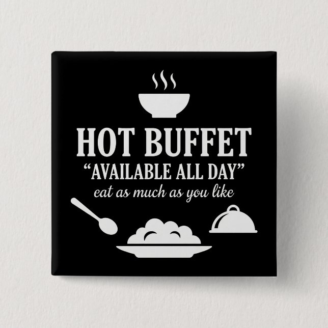 Hot Buffet Available All Day Funny Adult Humor Knapp (Framsida)