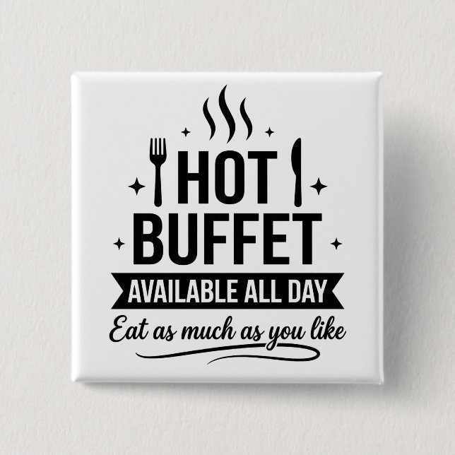 Hot Buffet Available All Day Funny Adult Humor Knapp (Framsida)