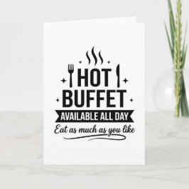 Hot Buffet Available All Day Funny Adult Humor Kort