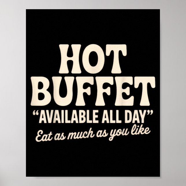 Hot Buffet Available All Day Funny Joke  Poster (Framsidan)