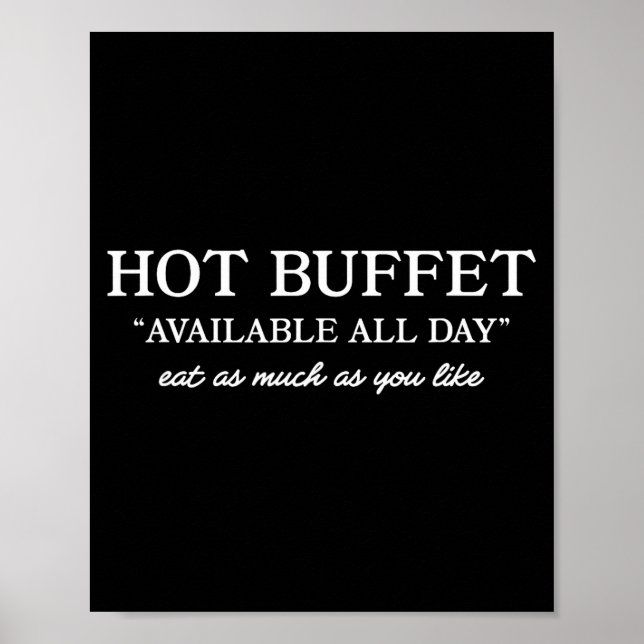 Hot Buffet Available All Day Funny Meme  Poster (Framsidan)