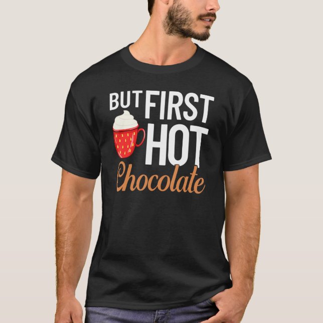 Hot Chocolate Drinking Chocolate Milk Hot Cocoa 1 T Shirt (Framsida)