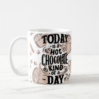 Hot Chocolate Kind of Day Kaffemugg