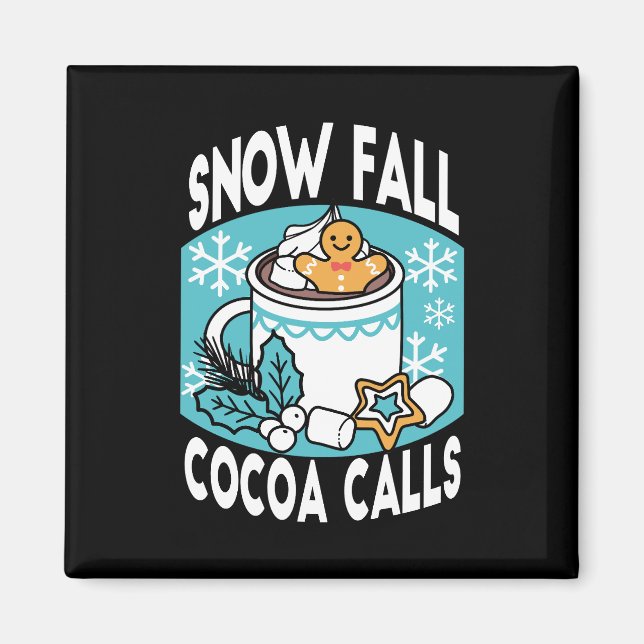 Hot Cocoa and Winter Charm - Snow Fall Cocoa Calls Magnet (Framsidan)