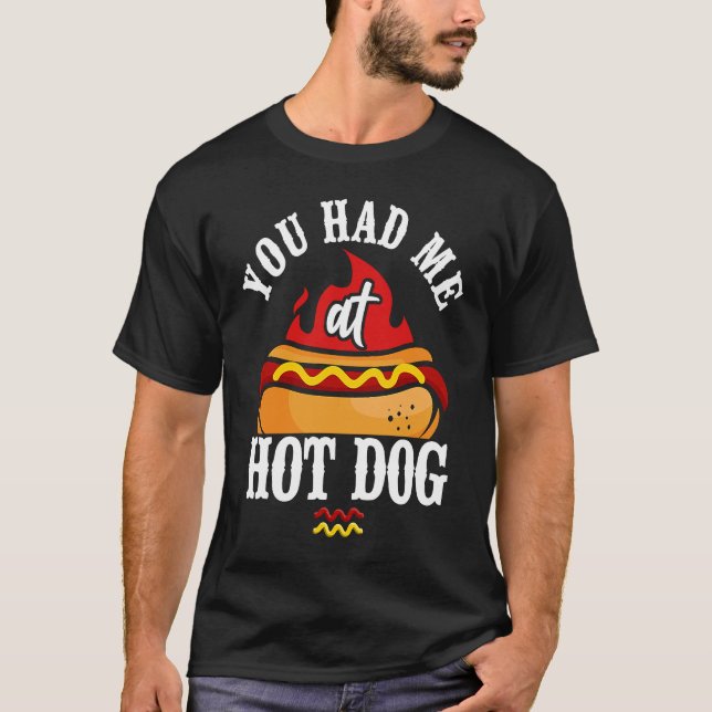 Hot Dog Adult Girl You Had Me At Hot Dog T Shirt (Framsida)