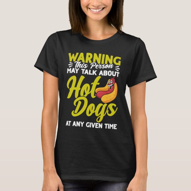 Hot Dog Adult Humor Talk About Hot Dogs T Shirt (Framsida)