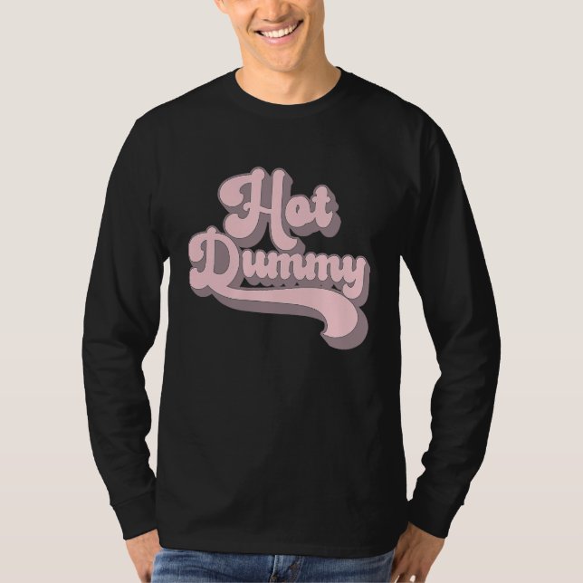 Hot Dummy   Self Deprecating Beautiful People Dumm T Shirt (Framsida)