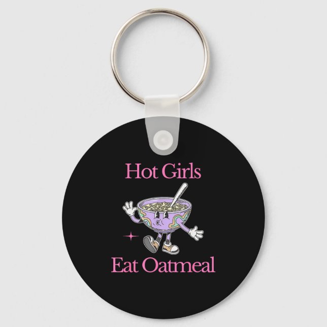 Hot Girls Eat Oatmeal Funny Design  Nyckelring (Framsida)