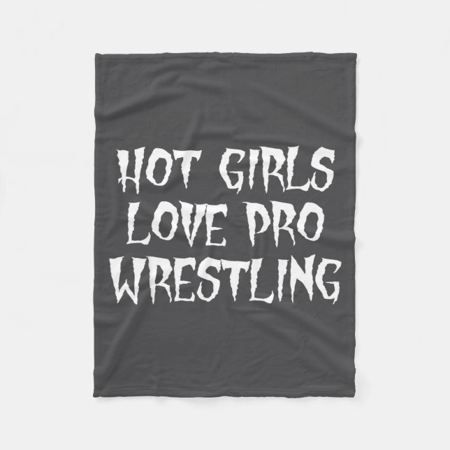 Hot Girls Love Pro Wrestling Funny Saying Quote Fo Fleecefilt (Framsidan)
