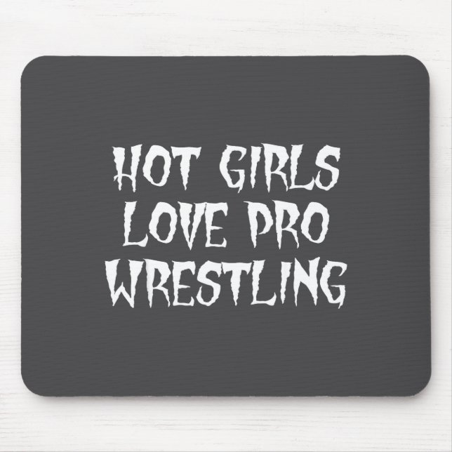Hot Girls Love Pro Wrestling Funny Saying Quote Fo Musmatta (Framsidan)