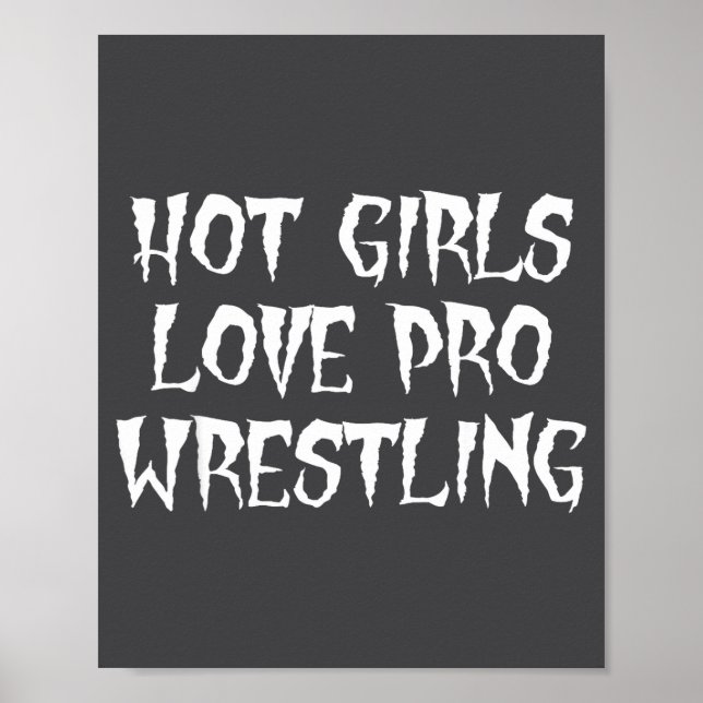 Hot Girls Love Pro Wrestling Funny Saying Quote Fo Poster (Framsidan)