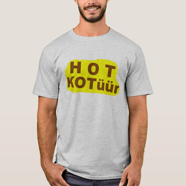 HOT KOTüür -  T Shirt (Framsida)