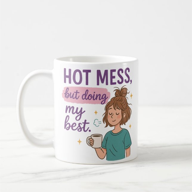  Hot Mess But Doing My Best Mug Kaffemugg (Vänster)
