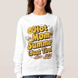 Hot mom summer season ( just tired) t shirt