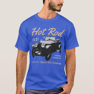 Hot Rod1931 Classic Cars Vintage Grandpa Dad Gifts T Shirt