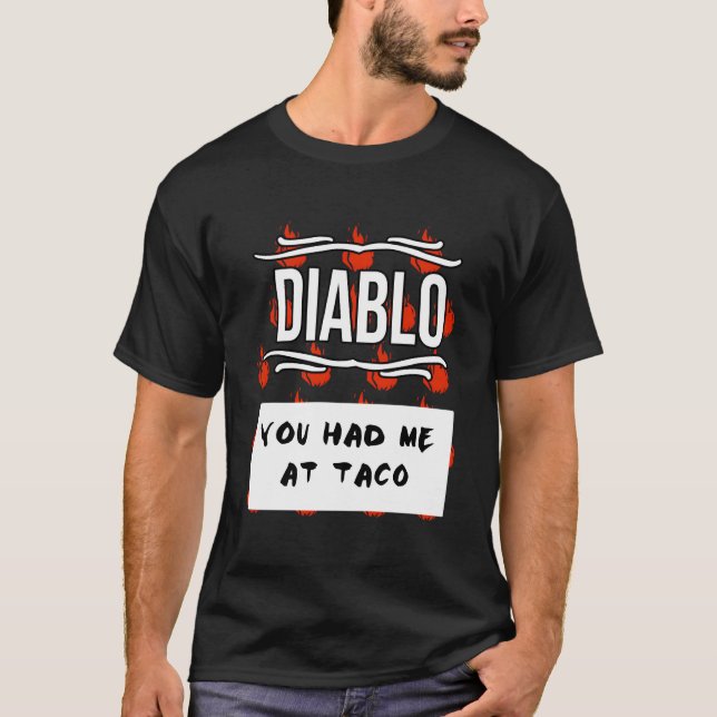 Hot Sauces Halloween Diablo Sauce You Had Me At Ta T Shirt (Framsida)
