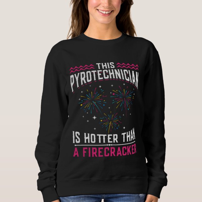Hot Than Fireworks Pyro Technician Pyrotechnician T Shirt (Framsida)