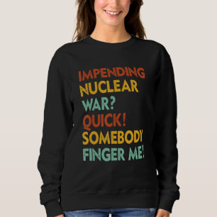 Hotande kärnvapenkrig Snabbt någon fingra mig App T Shirt