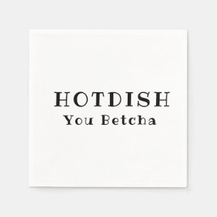 Hotdisk Napkins- Du Betcha Napkins Pappersservett