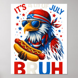Hotdog Bruh 4 juli Pojkar Barn Fjärde Juli B Poster