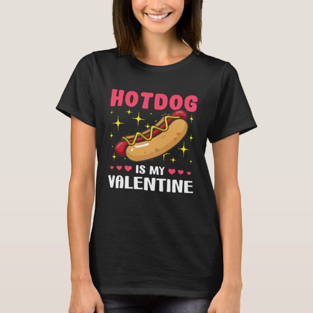 Hotdog is My Valentine  Valentine's Day T Shirt (Framsida)