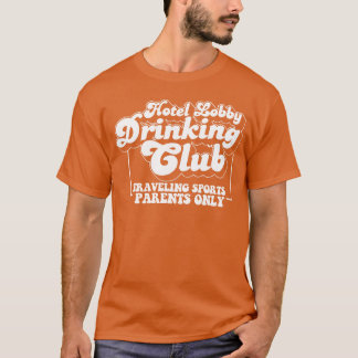 Hotel Lobby Drinking Club Forraveling Sports girl T Shirt