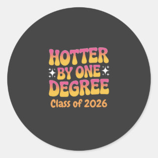 Hotter By One Degree Graduation 2026 Runt Klistermärke
