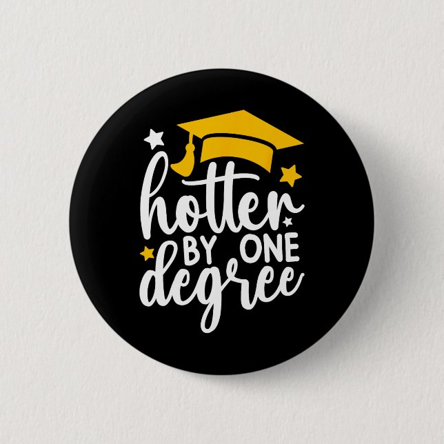 Hotter by One Graree Funny Studenten 2025 Knapp (Framsida)
