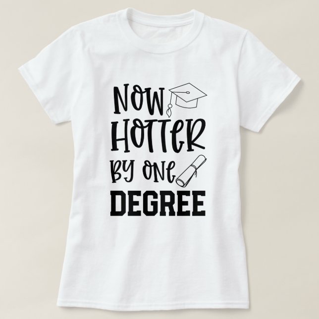 Hotter doktorand- roligt för högskola vid 1 grad t shirt (Design framsida)