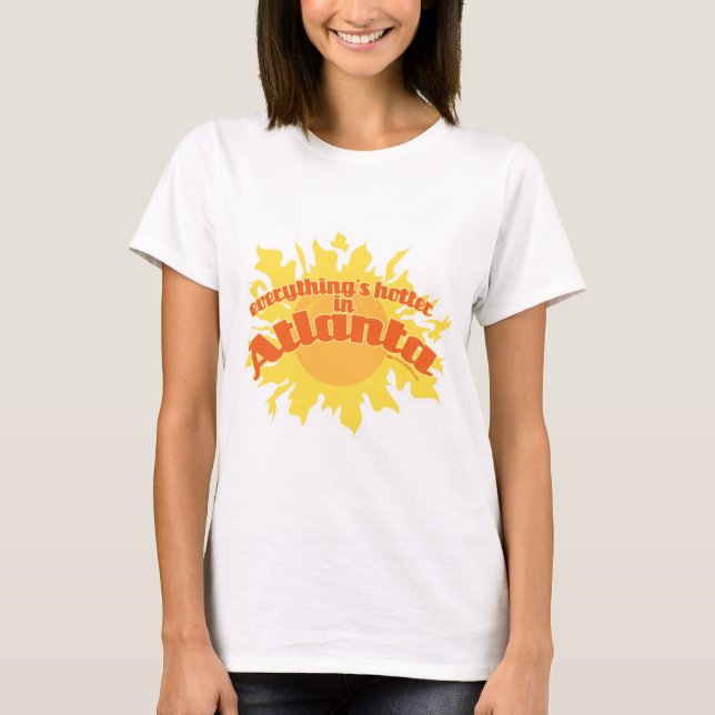 Hotter i Atlanta-Roligten Southern Life Slogan T Shirt (Framsida)