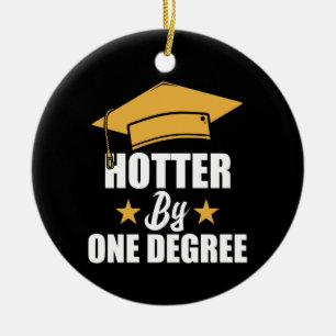 Hotter med en grad funny Student Student Julgransprydnad Keramik