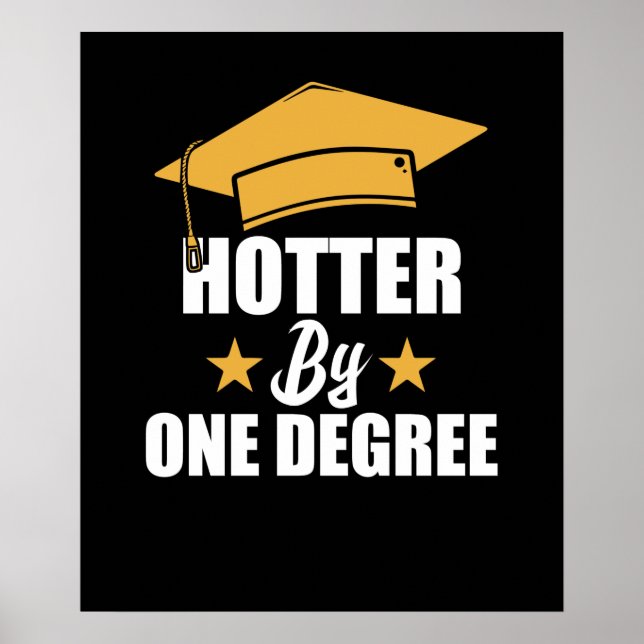 Hotter med en grad funny Student Student Poster (Framsidan)