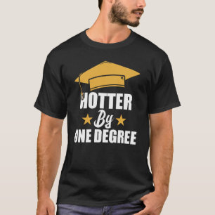 Hotter med en grad funny Student Student T Shirt